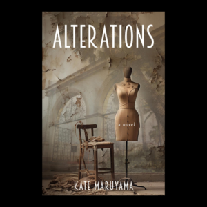 *PRE-ORDER* Alterations by Kate Maruyama