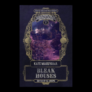 *PRE-ORDER* Bleak Houses by Kate Maruyama
